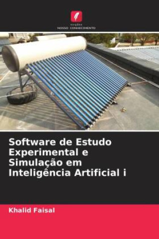 Knjiga Software de Estudo Experimental e Simulaç?o em Intelig?ncia Artificial i Hosham Salim Anead