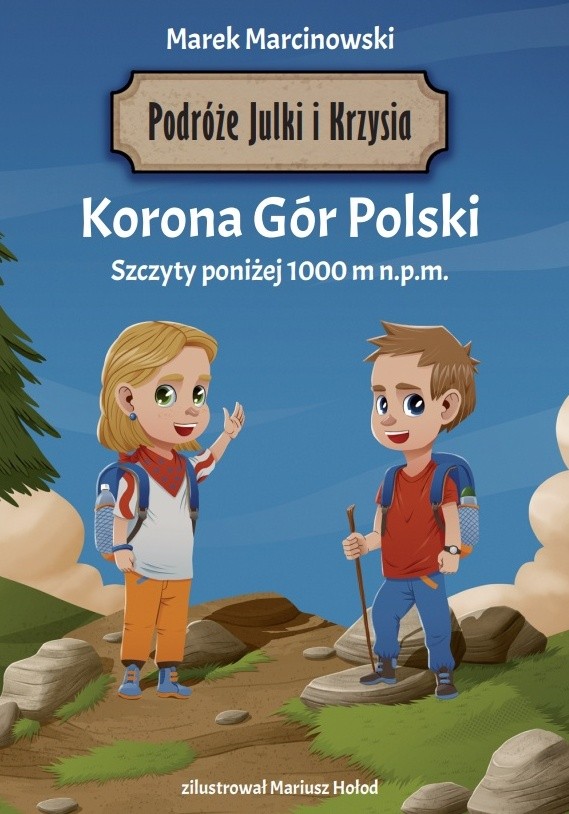 Könyv Korona Gór Polski. Podróże Julki i Krzysia Marek Marcinowski