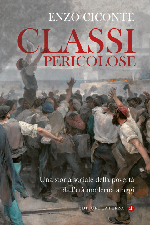 Kniha Classi pericolose. Una storia sociale della povertà dall'età moderna a oggi Enzo Ciconte
