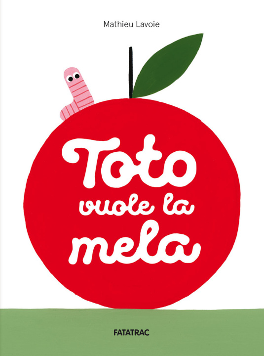 Boek Toto vuole la mela Mathieu Lavoie