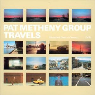 Hanganyagok Pat Metheny - Travels 
