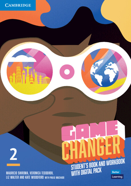 Kniha Game Changer Level 2 Student's Book and Workbook with Digital Pack Mauricio Shiroma