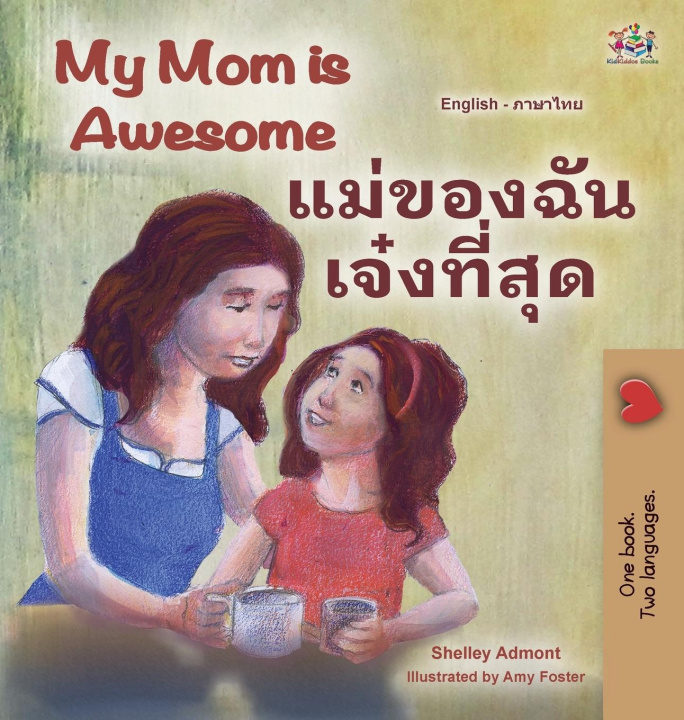Carte My Mom is Awesome (English Thai Bilingual Book for Kids) Kidkiddos Books