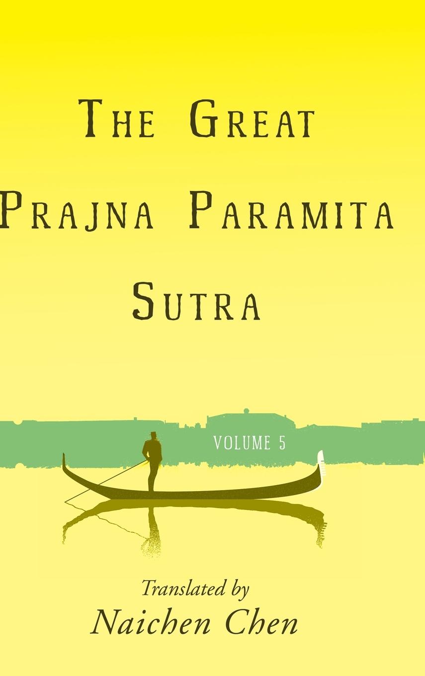 Carte Great Prajna Paramita Sutra, Volume 5 