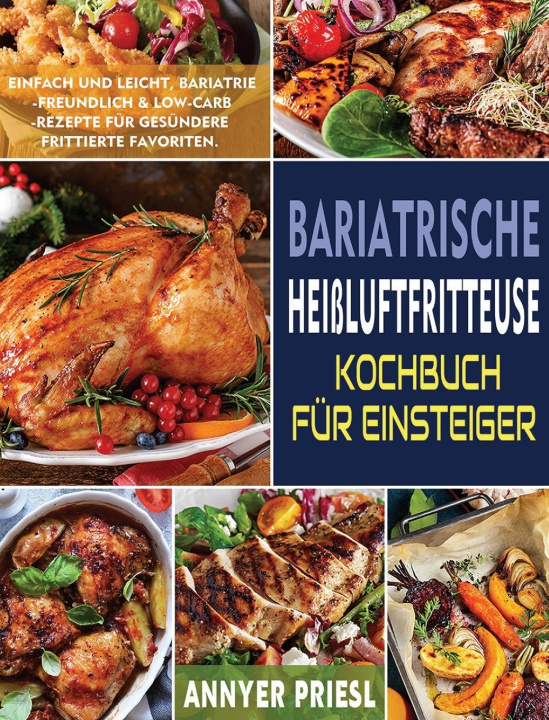 Könyv Bariatrische Heissluftfritteuse Kochbuch Fur Einsteiger 