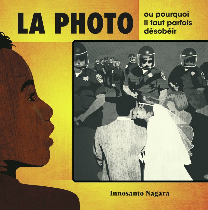 Knjiga La photo, ou pourquoi il faut parfois désobéir Innosanto