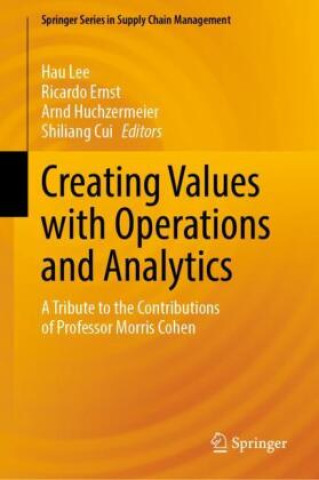 Book Creating Values with Operations and Analytics Hau Lee