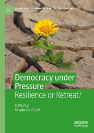 Knjiga Democracy under Pressure Ursula van Beek