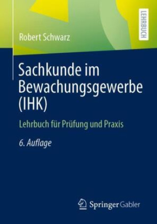 Kniha Sachkunde im Bewachungsgewerbe (IHK) Robert Schwarz