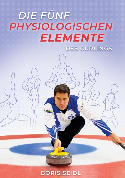 Boek Die fünf physiologischen Elemente des Curlings 