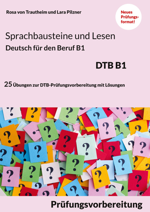Könyv Sprachbausteine Deutsch-Test fur den Beruf (DTB) B1 Lara Pilzner