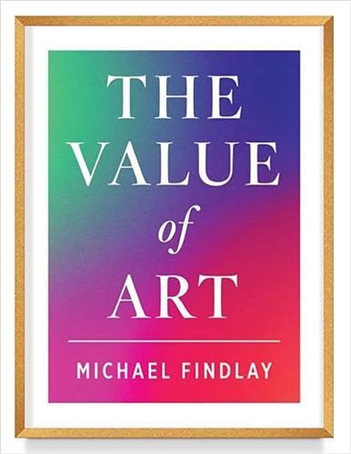 Könyv Value of Art FINDLAY MICHAEL