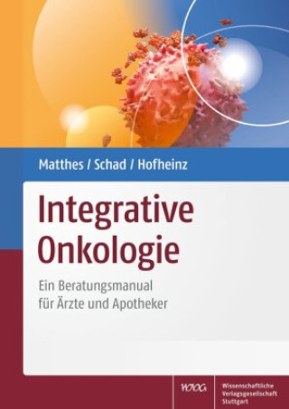 Kniha Integrative Onkologie Friedemann Schad