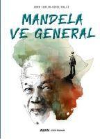 Kniha Mandela ve General John Carlin