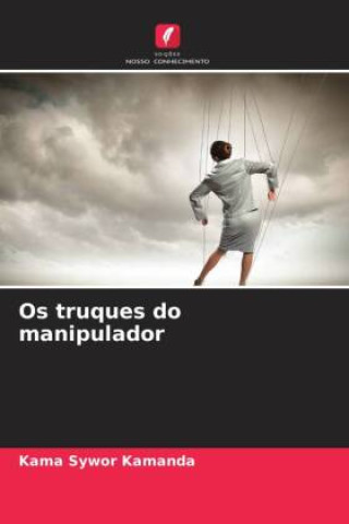 Knjiga Os truques do manipulador Kama Sywor Kamanda