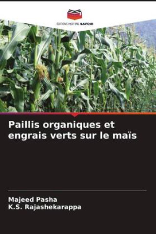 Boek Paillis organiques et engrais verts sur le ma?s K. S. Rajashekarappa