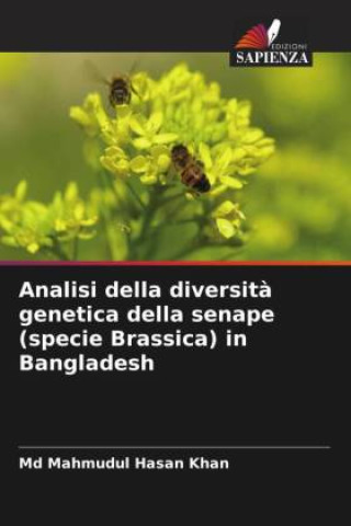 Boek Analisi della diversit? genetica della senape (specie Brassica) in Bangladesh Md Mahmudul Hasan Khan