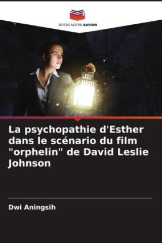 Boek La psychopathie d'Esther dans le scénario du film "orphelin" de David Leslie Johnson Dwi Aningsih
