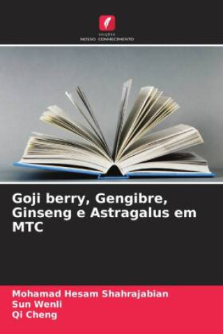 Kniha Goji berry, Gengibre, Ginseng e Astragalus em MTC Sun Wenli