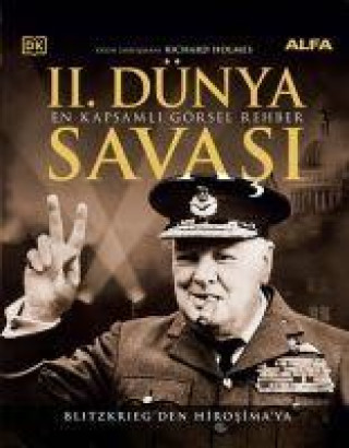 Boek II. Dünya Savasi ;En Kapsamli Görsel Rehber 