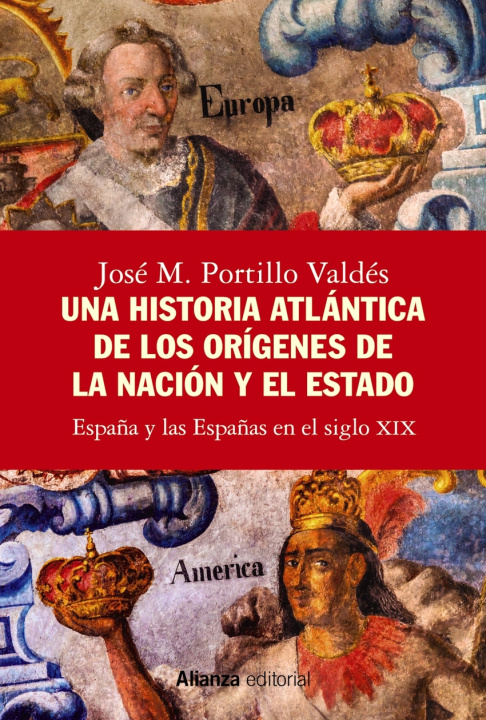 Könyv Una historia atlántica de los orígenes de la nación y el Estado JOSE M. PORTILLO VALDES