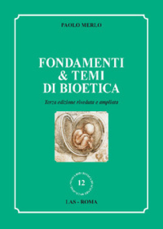Kniha Fondamenti & temi di bioetica Paolo Merlo