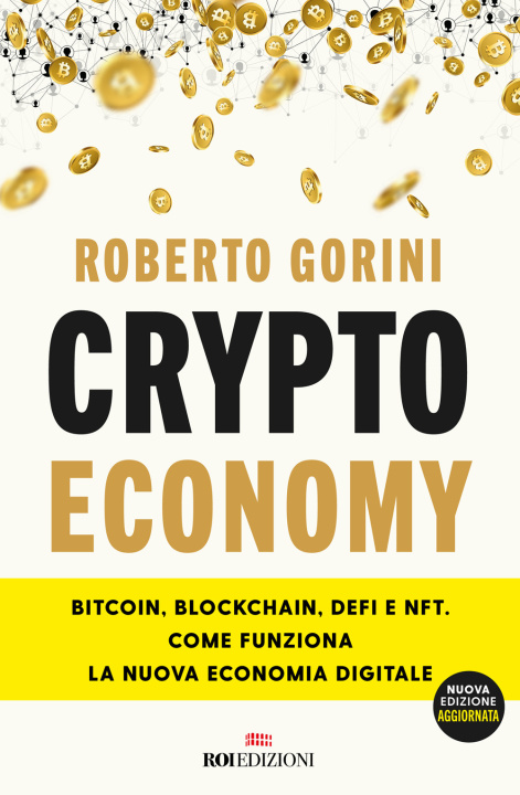 Carte Crypto economy. Bitcoin, blockchain, DeFi e NFT. Come funziona la nuova economia digitale Roberto Gorini
