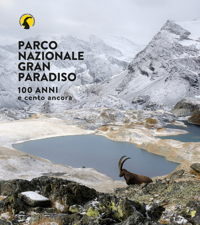 Knjiga Parco nazionale Gran Paradiso. 100 anni e cento ancora 