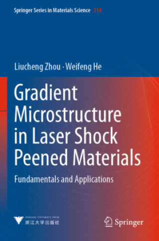 Knjiga Gradient Microstructure in Laser Shock Peened Materials Liucheng Zhou