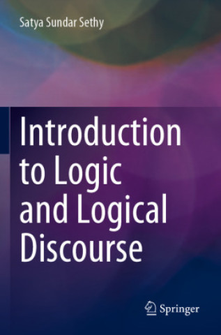 Könyv Introduction to Logic and Logical Discourse Satya Sundar Sethy