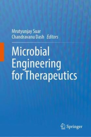 Knjiga Microbial Engineering for Therapeutics Mrutyunjay Suar