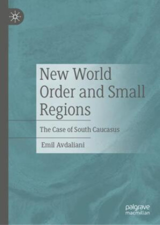 Boek New World Order and Small Regions Emil Avdaliani