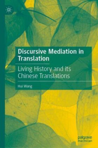 Книга Discursive Mediation in Translation Hui Wang