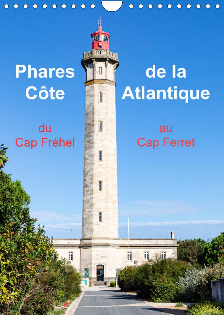 Au Calendar 2023 Phares de la Côte Atlantique du Cap Fréhel au Cap Ferret (Calendrier