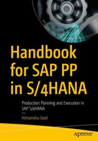 Livre Handbook for SAP PP in S/4HANA Himanshu Goel