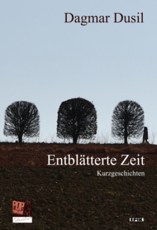 Kniha Entblätterte Zeit Dagmar Dusil