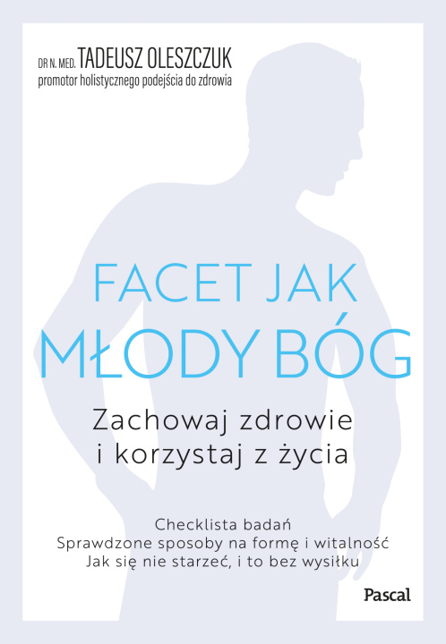 Kniha Facet jak młody bóg Tadeusz Oleszczuk