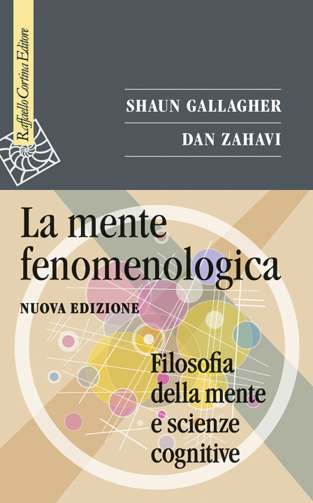 Carte mente fenomenologica. Filosofia della mente e scienze cognitive Shaun Gallagher