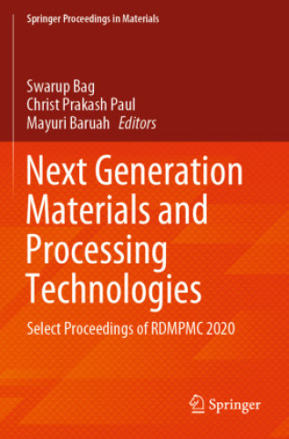 Knjiga Next Generation Materials and Processing Technologies Swarup Bag