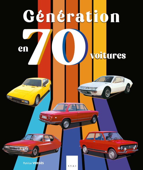 Книга GEnEration 70 en 70 voitures Patrice Verges