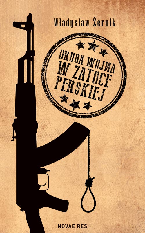 Könyv Druga wojna w Zatoce Perskiej Władysław Żernik