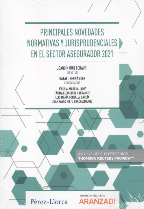 Kniha Principales novedades normativas y jurisprudenciales en el sector asegurador 202 JOAQUIN RUIZ