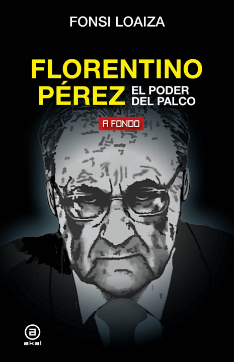 Книга Florentino Pérez, el poder del palco FONSI LOAIZA