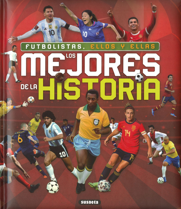 Kniha Futbolistas, ellos y ellas, los mejores de la historia JOSE MORAN