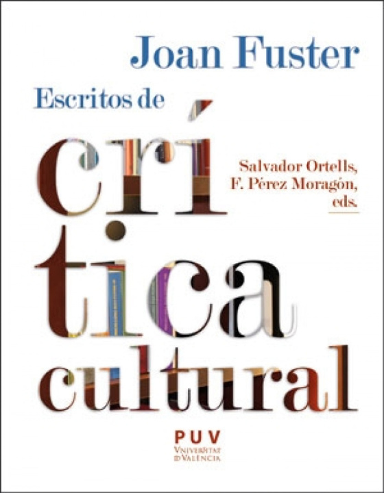 Könyv Joan Fuster: escritos de crítica cultural JOAN FUSTER I ORTELLS