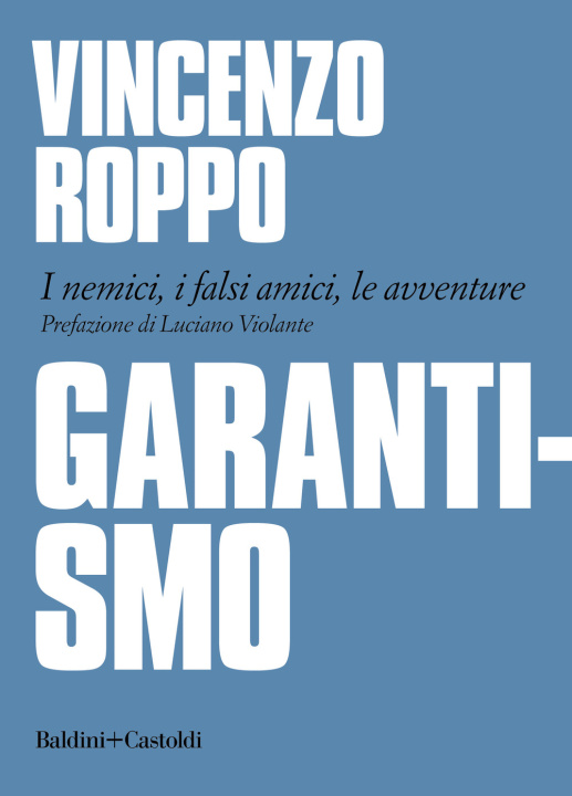 Buch Garantismo. I nemici, i falsi amici, le avventure Vincenzo Roppo