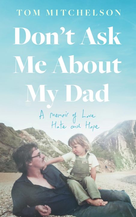 Boek Don't Ask Me About My Dad Tom Mitchelson