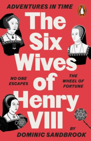 Книга Adventures in Time: The Six Wives of Henry VIII 