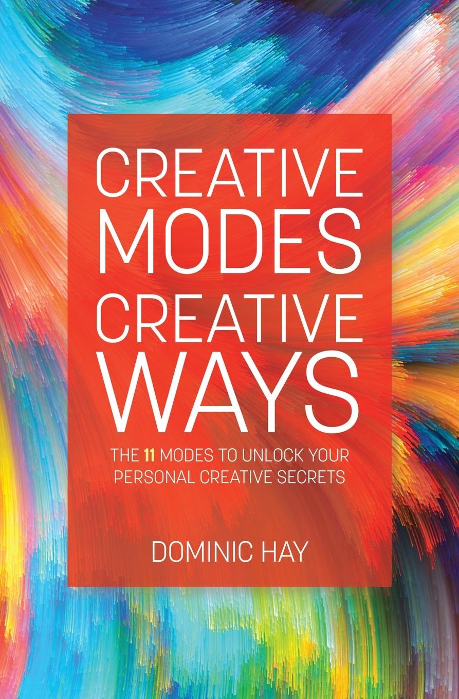 Knjiga Creative Modes Creative Ways Dominic Hay