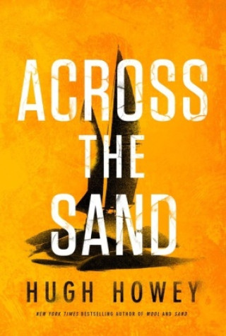 Kniha Across The Sand Hugh Howey